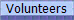 Volunteers